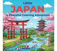Little Japan: A Peaceful Coloring Adventure