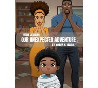 Little Jedidiah: Our Unexpected Adventure