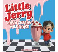 Little Jerry Has A Cherry Milkshake
