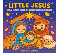 Little Jesus and His Cozy Friends Coloring Book: Daily Life Bible Stories for Kids and Adults (Kawaii Style Cute and Cozy Christian Coloring Pages for ... Faith Fun) (The Little Jesus Coloring Series)