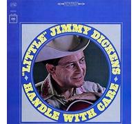 LITTLE JIMMY DICKENS - HANDLE WITH CARE NEW CD