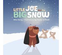 Little Joe and the Big Snow: A children's book of winter fun, new friends, and maple syrup: 3