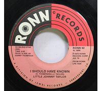 Little Johnny Taylor 45 RPM I Should Have Known / L.J.T.