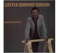 Little Johnny Taylor - stuck in the mud