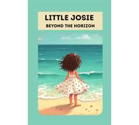 Little Josie: Beyond The Horizon