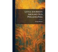 Little Journeys Around Old Philadelphia