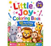 Little Joy Coloring Book: 50 Fun & Easy Coloring Pages for Kids Ages 3-6