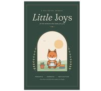 Little Joys: A Wellbeing Journal for Women and Teens with Guided Prompts, Mood and Habit Trackers and Cute Animal Illustrations for Self-Care, Mindfulness and Happiness