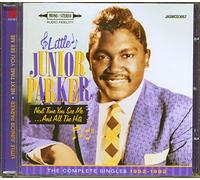 Little Junior Parker - Next Time You See Me...and All the Hits - The Complete Singles 1952-1962