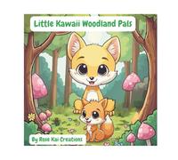 Little Kawaii Woodland Pals: Baby Woodland Creatures Adventures in the Forest