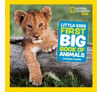 Little Kids First Big Book of Animals (National Geographic Kids)