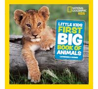 Little Kids First Big Book of Animals (National Geographic Kids)