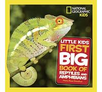 Little Kids First Big Book of Reptiles and Amphibians (National Geographic Kids)