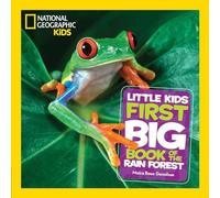 Little Kids First Big Book of the Rain Forest by National Geographic KidsDonohue & Moira Rose