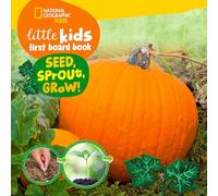 Little Kids First Board Book: Seed, Sprout, Grow!