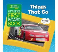 Little Kids First Board Book Things that Go (National Geographic Kids)