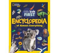Little Kids First Encyclopedia of Almost Everything : Cool Facts About Space, Science, Volcanoes, Dinosaurs, Rockets, Rocks and Minerals and More!