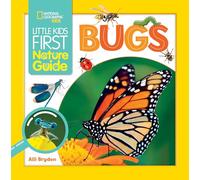 Little Kids First Nature Guide: Bugs