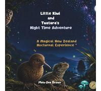 Little Kiwi and Tuatara's Night-Time Adventure: A Magical New Zealand Nocturnal Experience