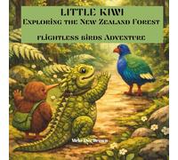 Little Kiwi Exploring The New Zealand Forest: Flightless Birds Adventure