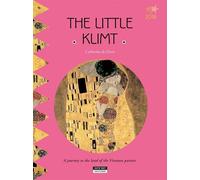 Little Klimt, The: A Journey to the Land of the Viennese Painter