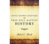 Little Known Chapters in Free Will Baptist History