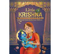 Little Krishna : Illustrated Untold Stories from Childhood