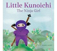 Little Kunoichi: The Ninja Girl