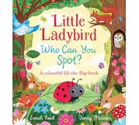 Little Ladybird, Who Can You Spot?: A colourful adventure with big flaps to lift for interactive fun!