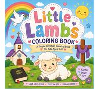 Little Lambs Coloring Book: A Simple Christian Coloring Book for Ages 3 - 8