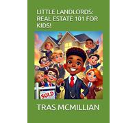"Little landlords: Real Estate 101 For Kids!"
