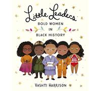 Bookspeed: Little Leaders: Bold Women in Black History