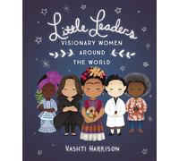 Little Leaders Paperback Book: Visionary Women Around the World