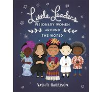 Little Leaders: Visionary Women Around the World