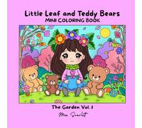 Little Leaf and Teddy Bears Mini Coloring Book: The Garden Vol. 1 (The Garden - Mini Coloring Books)