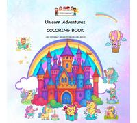 Little Learner’s Unicorn Adventures Coloring Book: 100+ Cute & Easy Unicorn Pictures for Kids Ages 3+ | Simple, Fun, and Magical Coloring Pages for Preschoolers & Kindergarten Artists