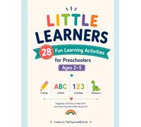 Little Learners: 23 Fun Learning Activities for Preschoolers Ages 2-5