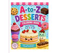 LITTLE LEARNERS: A to Z DESSERT COLORING BOOK (VOLUME 1)
