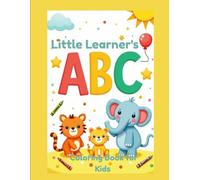 Little Learner's ABC Coloring Book for Kids: Fun and simple alphabet coloring for kids