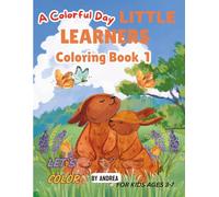 LITTLE LEARNERS COLORING BOOK 1: Fun and easy colouring pages for kids
