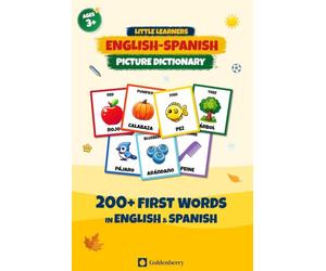 Little Learners English-Spanish Picture Dictionary: Learn Spanish with 200+ First Words for Kids Ages 3 and Up (Little Learners Picture Dictionary)