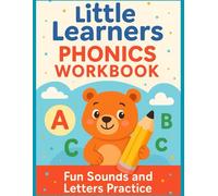 Little Learners Phonics Workbook: Fun sounds and letters practice