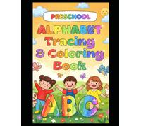 Little Learners: The Alphabet Journey: An Interactive Tracing & Coloring Adventure from A to Z