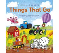 Little Learners: Things That Go: Packed with mazes, dot-to-dots, puzzles, drawings, and more!