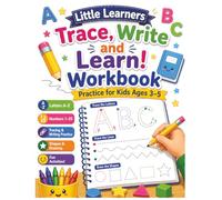 Little Learners Trace write and Learn Workbook: Pen Control, Line Tracing, Letters, Shapes, and Numbers 1-10 for Preschool and Kindergarten