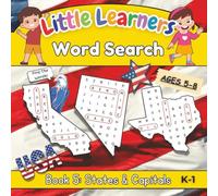 Little Learners Word Search Book 5: States & Capitals (Ages 5-8): Learn all 50 states and capitals with fun mazes, easy-to-read large print, and simple activities designed for young learners.