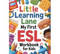 Little Learning Lane: My First ESL Workbook for Kids