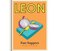 Little Leon: Fast Suppers: Naturally fast recipes
