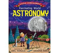 Little Leonardo's Fascinating World of Astronomy