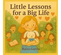Little Lessons for a Big Life (Lisa’s Little Lessons)